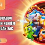 Fortune Dragon GA888 - Kinh Nghiệm Săn Cá Chuẩn Xác