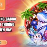 Happy Fishing GA888: Săn Cá Đổi Thưởng Uy Tín Hiện Nay
